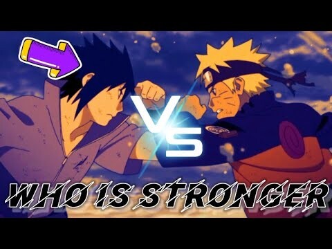 NARUTO VS SASUKE | WHO IS STRONGER?