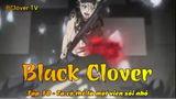 Black Clover Tập 31 - Ta có thể là một viên sỏi nhỏ
