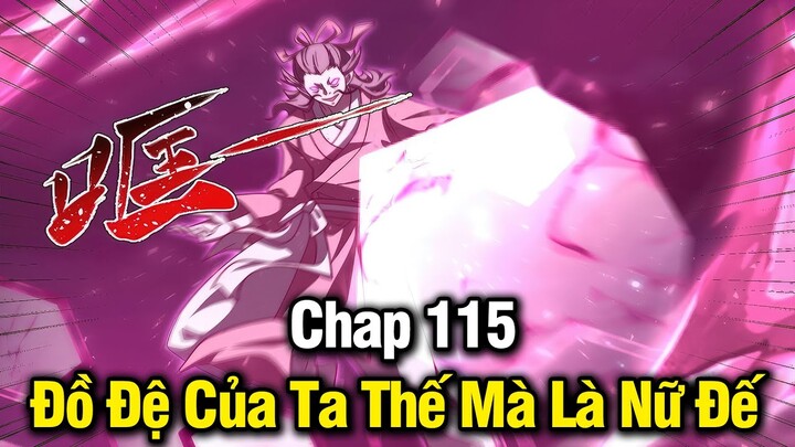 Đồ Đệ Của Ta Thế Mà Là Nữ Đế Chap 115 | Review Phim Truyện Tranh Hay | Lệ Phi Vũ