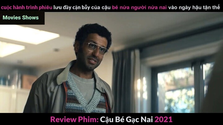 Tóm tắt phim Cậu bé gạc nai 2021 phần 8 #reviewphimhay