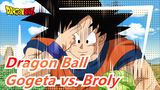 [Dragon Ball/60fps] Gogeta vs. Broly, Pertarungan Pria Terkuat, Adegan Keren