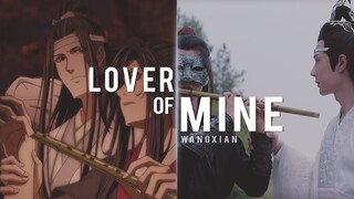 WANGXIAN || lover of mine [The Untamed/Mo Dao Zu Shi FMV]