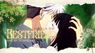 Haru x Rin | Bestfriend [AMV] ~ Fruits Basket