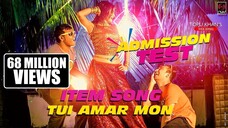 Tui Amar Mon | Admission Test | Item Song | Akassh Sen & Kona | Toya | Jovan | Zaki | Song 2017