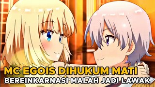 Anime Dimana MC Yang Egois Bereinkarnasi Malah Jadi Lawak