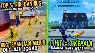 TOP 5 DAFTAR TRIK DAN BUG TERBARU DI FREE FIRE - BUG TEMAN JADI MUSUH DI CLASH SQUAD !!