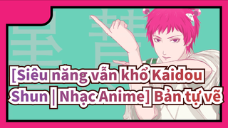 [Siêu năng vẫn khổ Kaidou Shun | Nhạc Anime] Saiki & Teruwashi