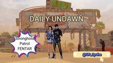 🔘 UNDAWN 🔘 | DAILY - Stronghold Patrol Fentar