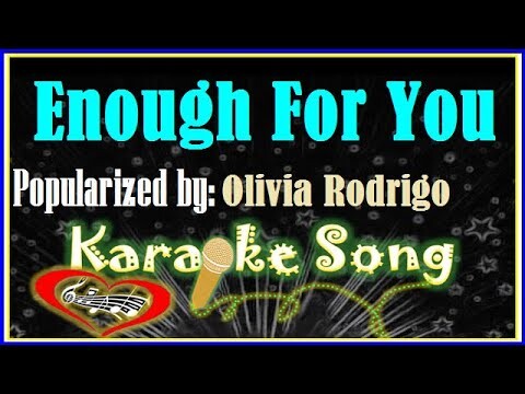 Enough For You Karaoke Version by Olivia Rodrigo- Minus One- Karaoke Cover