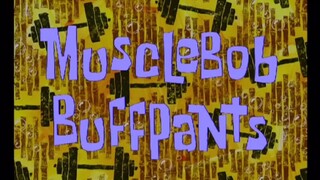 Spongebob Squarepants S1 (Malay) - Musclebob Buffpants