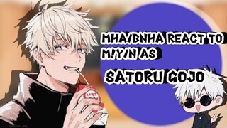 MHA/BNHA react to M!y/n as satoru Gojo || TY for 1k || read the description