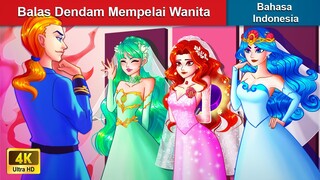 Balas Dendam Mempelai Wanita ‍❤️‍🔥 Cerita Dongeng 🌛 WOA Indonesian Fairy Tales