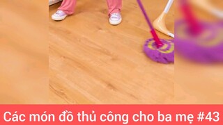 Đồ thủ công cho ba mẹ p43