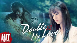 【ENG SUB】💞Double My Love EP24 | An Yuexi, Zhu Yilong, Wang Yuwei, Kevin Chu, Leon Li | HitSeries