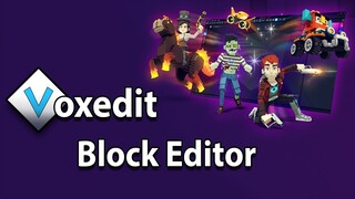 VoxEdit Tutorial - Block Editor Basics