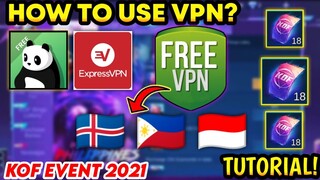 TRICK! HOW TO USE VPN IN KOF EVENT 2021 (TUTORIAL) IN MOBILELEGENDS