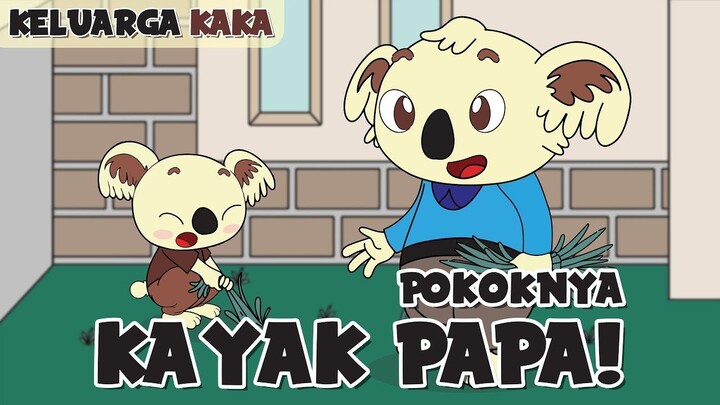 KARTUN KELUARGA KAKA - POKOKNYA KAYAK PAPA! | KOMIK KARTUN ANIMASI LUCU