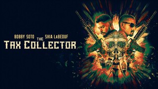 The Tax Collector [1080p] Shia LaBeouf 2020 Action/Crime