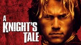 A KNIGHT’S TALE (2001) อัศวินพันธุ์ร็อค