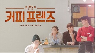 Coffee Friends (2019) - Episode 7