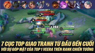 ĐẠI CHiẾN 7 CỤC TOP GIAO TRANH TỪ ĐẦU ĐẾN CUỐI VỚI SỰ GÓP MẶT CỦA TOP 1 VEERA TRÊN RANK CHIẾN TƯỚNG