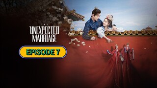 The Unexpected Marriage Ep 7 (sub indo)