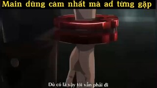 Main dũng cảm nhất mà ad từng gặp#anime#edit#tt