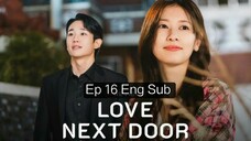 Love Next Door Ep 16 Eng Sub