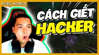 [PUBG Mobile] Cách Giết HACK đơn giản nhất của Channy