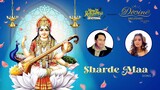 Sharde Maa | Divine Melodiies The Album| Vipin Reshammiya| Aishwarya Majmudar|Sudhakar Sharma|