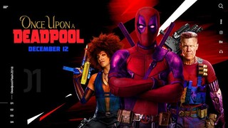 WATCH MOVIE: Once upon a Deadpool 2018 trailer: link in the description: