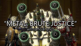 "Metal: Brute Justice Mode" with Official Lyrics | Final Fantasy XIV