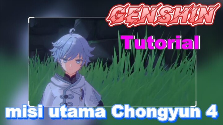 [Genshin, Tutorial] Tutorial misi utama Chongyun 4