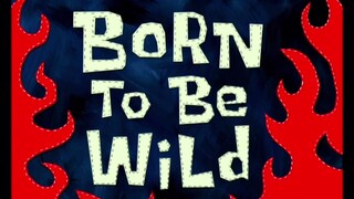 Spongebob Squarepants S4 (Malay) - Born To Be Wild