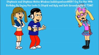 Stephanie and Stephane Makes Windows bubblegumlover2020 ! Cry For Her Birthday/Grounded HUGE TIME!