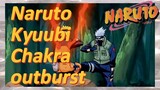 Naruto Kyuubi Chakra outburst