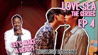 ต้องรักมหาสมุทร Love Sea The Series ✿ EP 4 [ HIGHLIGHT REACTION ]