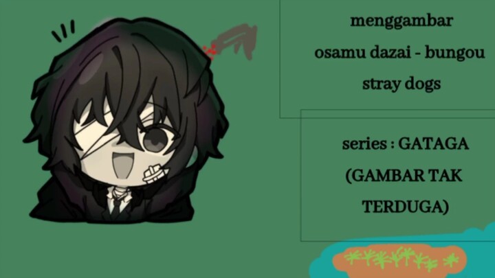 menggambar osamu dazai -bungou stray dogs | series: GATAGA (Gambar TAk tertuGa)