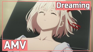 AMV Lycoris Recoil | Dreaming