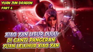 PENGERAN YUAN DENGAN KEKUATAN LUBANG HITAMNYA YANG MENDOMINASI | YUAN ZUN | EPS 6