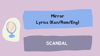 SCANDAL (スキャンダル) 「Mirror」 Lyrics [Kan/Rom/Eng]