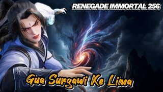 RENEGADE IMMORTAL 256‼️Guq Surgawi Ke Lima