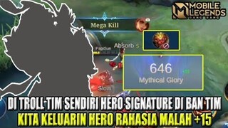 Ketika sun di ban di troll tim sendiri kita keluarkan hero andalan kita auto +15 boz