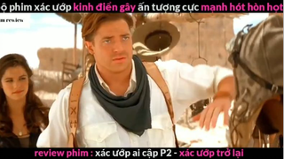 Tóm tắt phim Xác ướp Ai Cập 2 phần 5 #phimreview