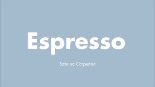 Sabrina Carpenter - Espresso (Lyrics)