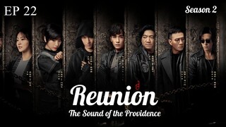 Reunion : The Sound of the Providence S2 EP 22 (Sub Indonesia)