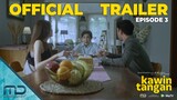 Kawin Tangan - Official Trailer Episode 3
