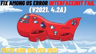 How to Fix Among us Error InterfaceInit Fail - Solved