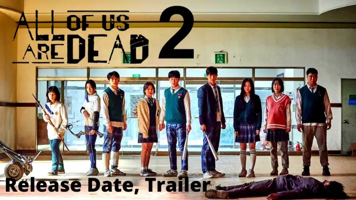 All Of Us Are Dead Season 2 | Trailer | Release Date | Filming
