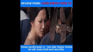 Tranh Quyền Đoạt Vị, Thù Hận Trùng Trùng - Tóm Tắt Phim Chân Mệnh Thiên Tử